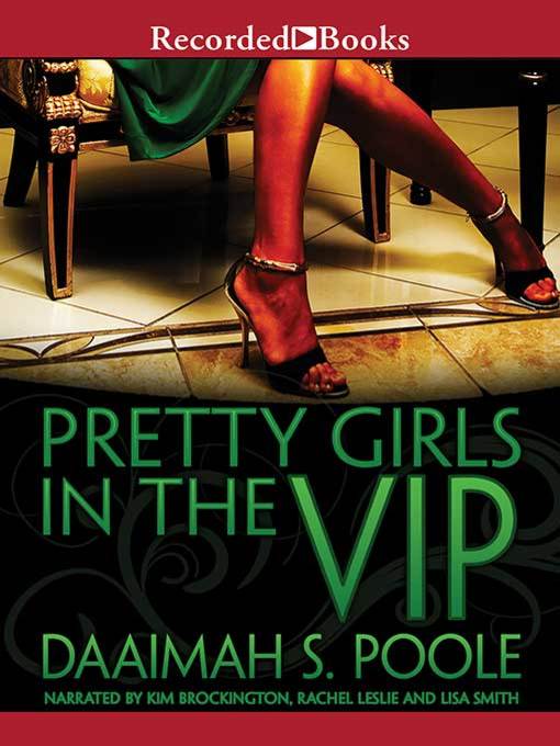 Title details for Pretty Girls in the VIP by Daaimah S. Poole - Available